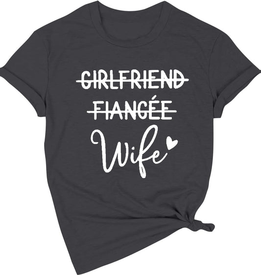 Girlfriend Fiancee Wife Shirt Women Bride Honeymoon Vacation Tees Valentine Gift